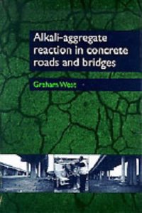 ALKALI-AGGREGATE REACTION IN CONCRETE ROADS & BRIDGES