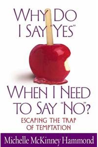 Why Do I Say Yes When I Need to Say No?