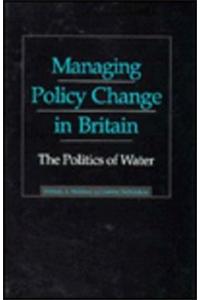 Managing Policy Change in Britain