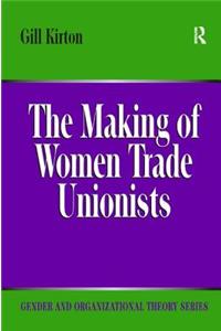 Making of Women Trade Unionists