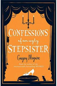 Confessions of an Ugly Stepsister