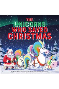 The Unicorns Who Saved Christmas