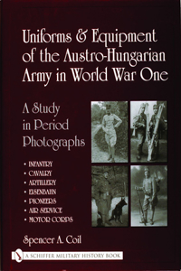 Uniforms & Equipment of the Austro-Hungarian Army in World War One