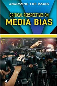 Critical Perspectives on Media Bias