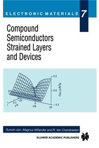 Compound Semiconductors Strained Layers and Devices