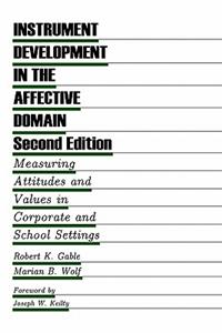 Instrument Development in the Affective Domain: Measuring Attitudes and Values in Corporate and School Settings