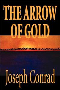 The Arrow of Gold by Joseph Conrad, Fiction, Literary