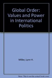 Global Order: Values and Power in International Politics