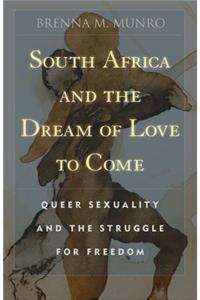 South Africa and the Dream of Love to Come