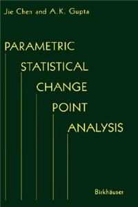 Parametric Statistical Change Point Analysis