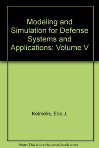 Modeling and Simulation for Defense Systems and Applications