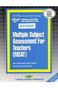MULTIPLE SUBJECT ASSESSMENT FOR TEACHERS (MSAT)