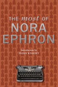 Most of Nora Ephron