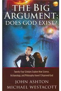 Big Argument: Does God Exist?