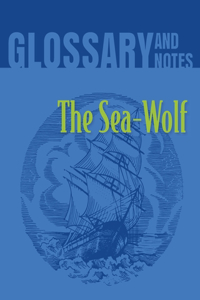 Sea Wolf Glossary and Notes