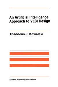 Artificial Intelligence Approach to VLSI Design