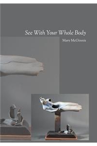 See With Your Whole Body