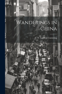 Wanderings in China