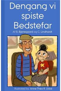 Dengang Vi Spiste Bedstefar