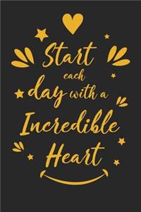 Start Each Day with a Incredible Heart