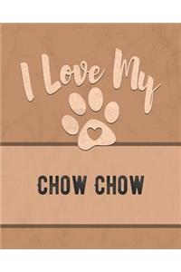 I Love My Chow Chow
