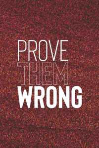 Prove Them Wrong