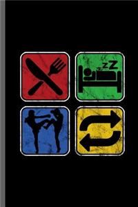 Eat Sleep Kickboxing Repeat