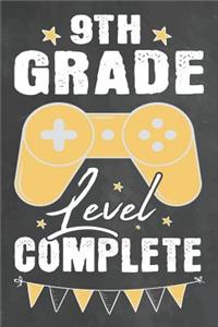 9th Grade Level Complete: Journal Notebook 108 Pages 6 x 9 Lined Writing Paper School Appreciation Day Gift for Teacher Gamer from Student / Graduation Thank You goodbye / Fi