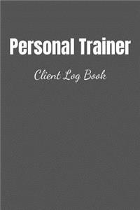Personal Trainer Client Log Book - Blank Lined Notebook For Personal Training Clients