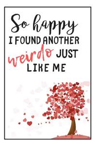 A Weirdo Like Me Notebook: Blank Lined Notebook