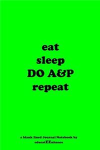 eat sleep DO A&P repeat