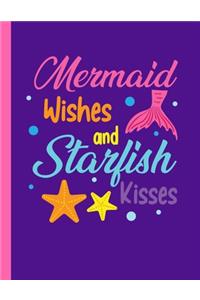 Mermaid Wishes And Starfish Kisses Notebook