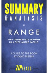 Summary & Analysis of Range: Why Generalists Triumph in a Specialized World - A Guide to the Book by David Epstein