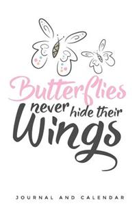 Butterflies Never Hide Their Wings