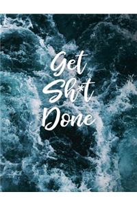 Get Sh*t Done