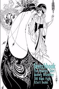 Sketchbook - The Peacock Skirt - Aubrey Beardsley: 200 Blank Pages - 8.5 X 11 Inches