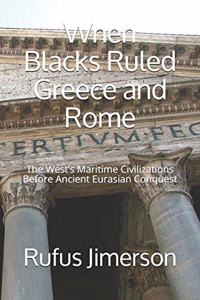 When Blacks Ruled Greece and Rome