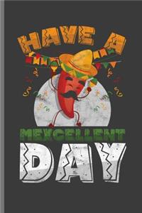 Have a Mexcellent Day