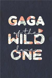 Gaga Of The Wild Love One
