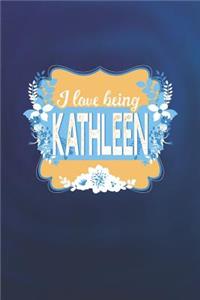 I Love Being Kathleen