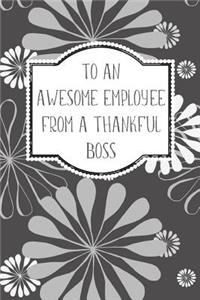To An Awesome Employee From A Thankful Boss