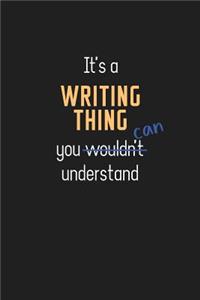 It's a Writing Thing You Can Understand