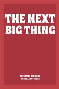 The Next Big Thing