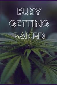 Busy Getting Baked