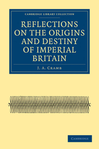 Reflections on the Origins and Destiny of Imperial Britain