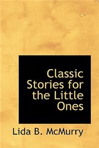 Classic Stories for the Little Ones