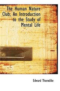 The Human Nature Club, an Introduction to the Study of Mental Life