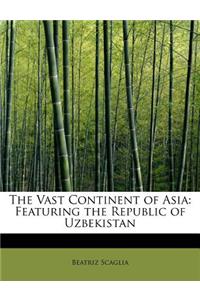 The Vast Continent of Asia