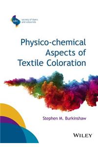 Physico-Chemical Aspects of Textile Coloration