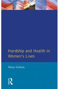 Hardship & Health Womens Lives